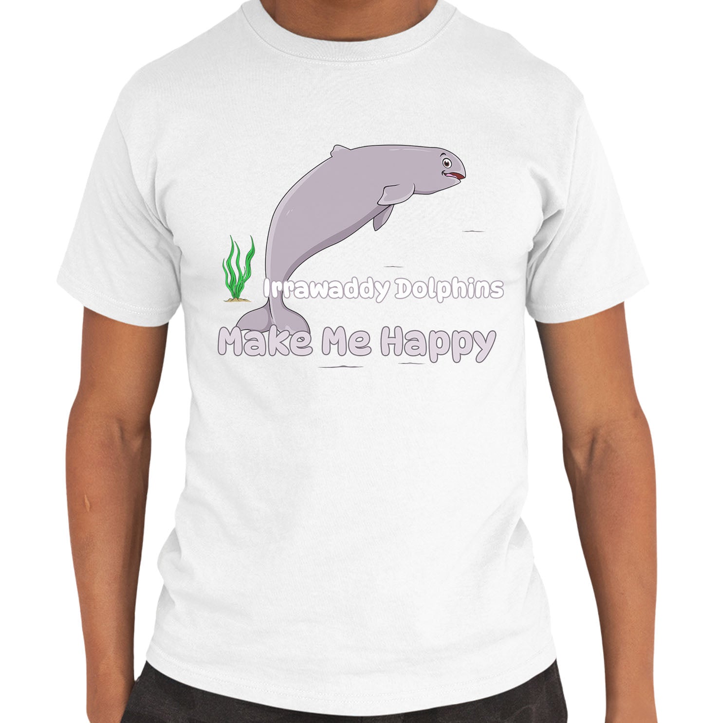 Irrawaddy Dolphin Toon Make Me Happy - Adult Unisex T-Shirt - White