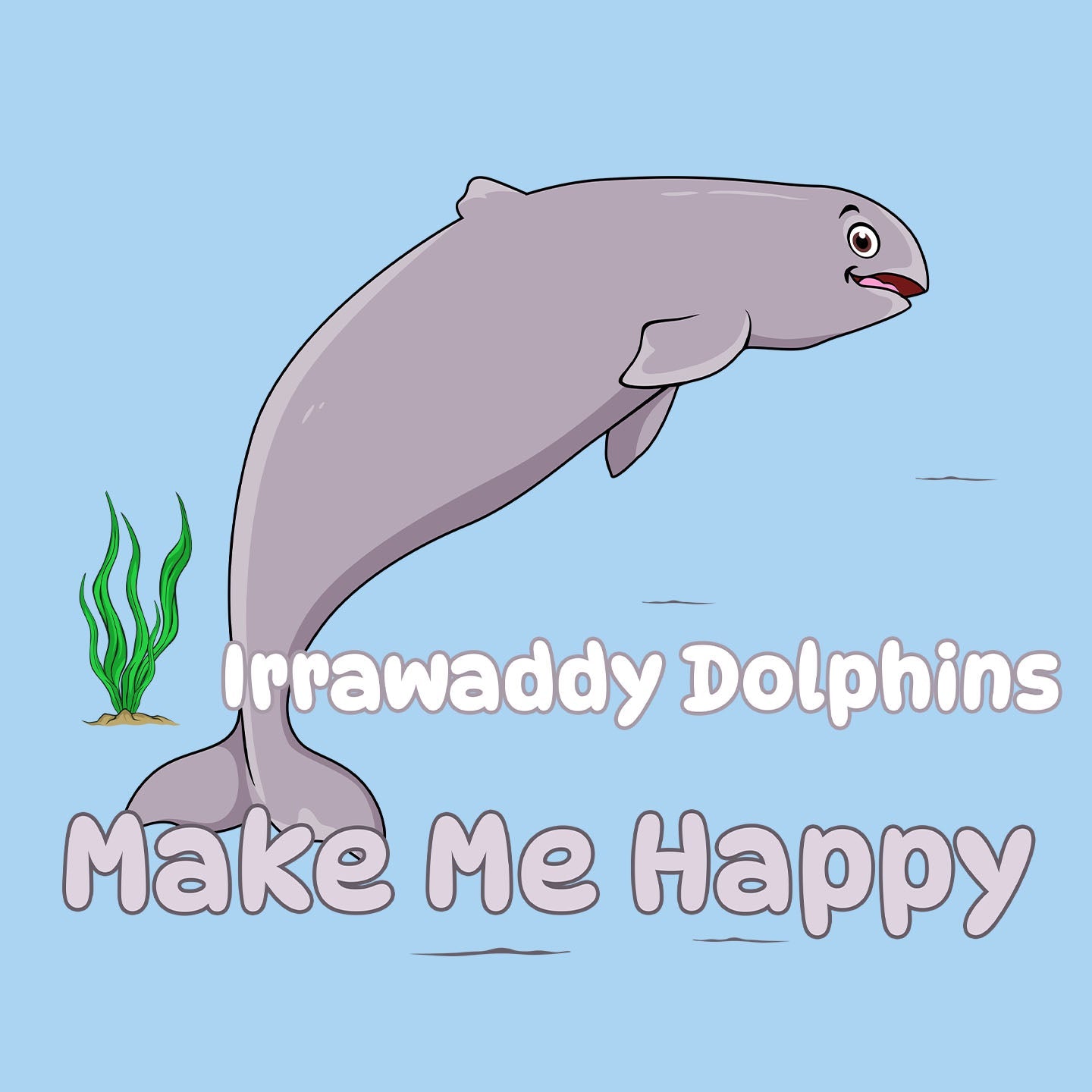Irrawaddy Dolphin Toon Make Me Happy - Kids' Unisex T-Shirt - Graphic