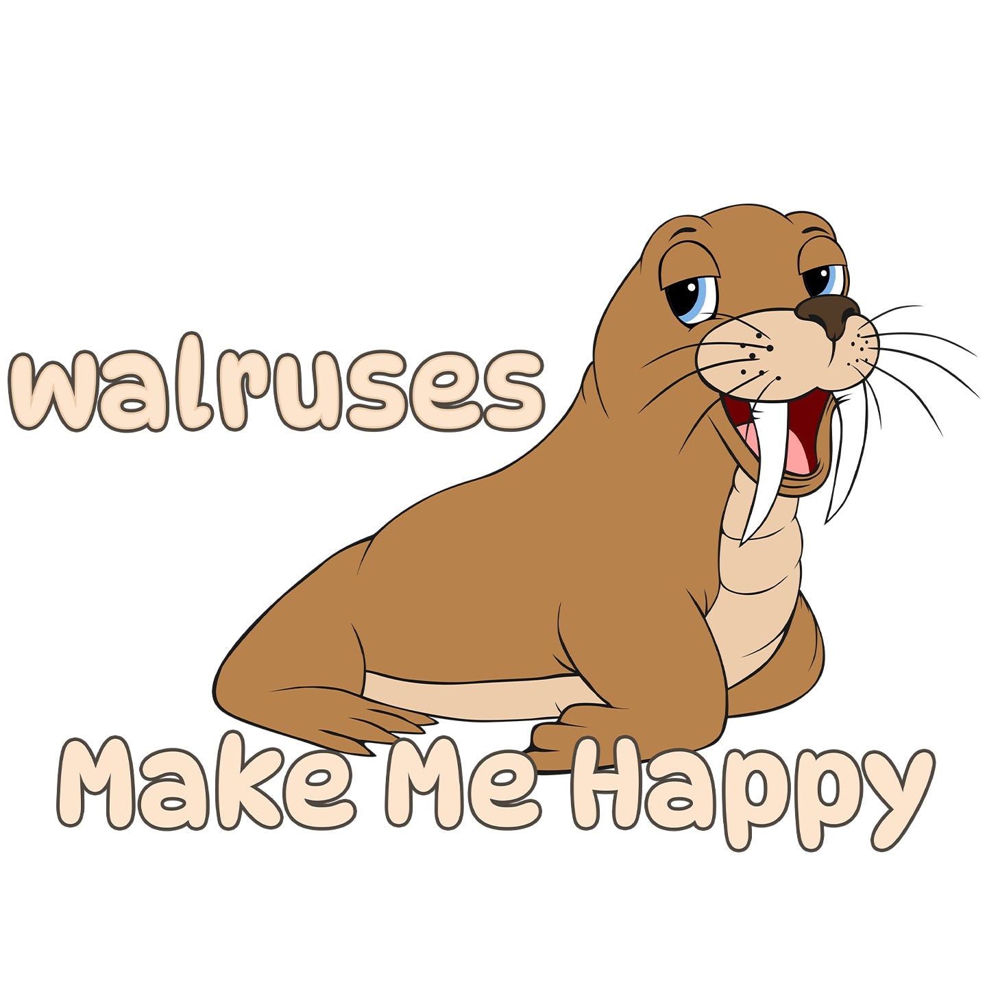 Walrus Toon Make Me Happy - Adult Unisex T-Shirt - Graphic