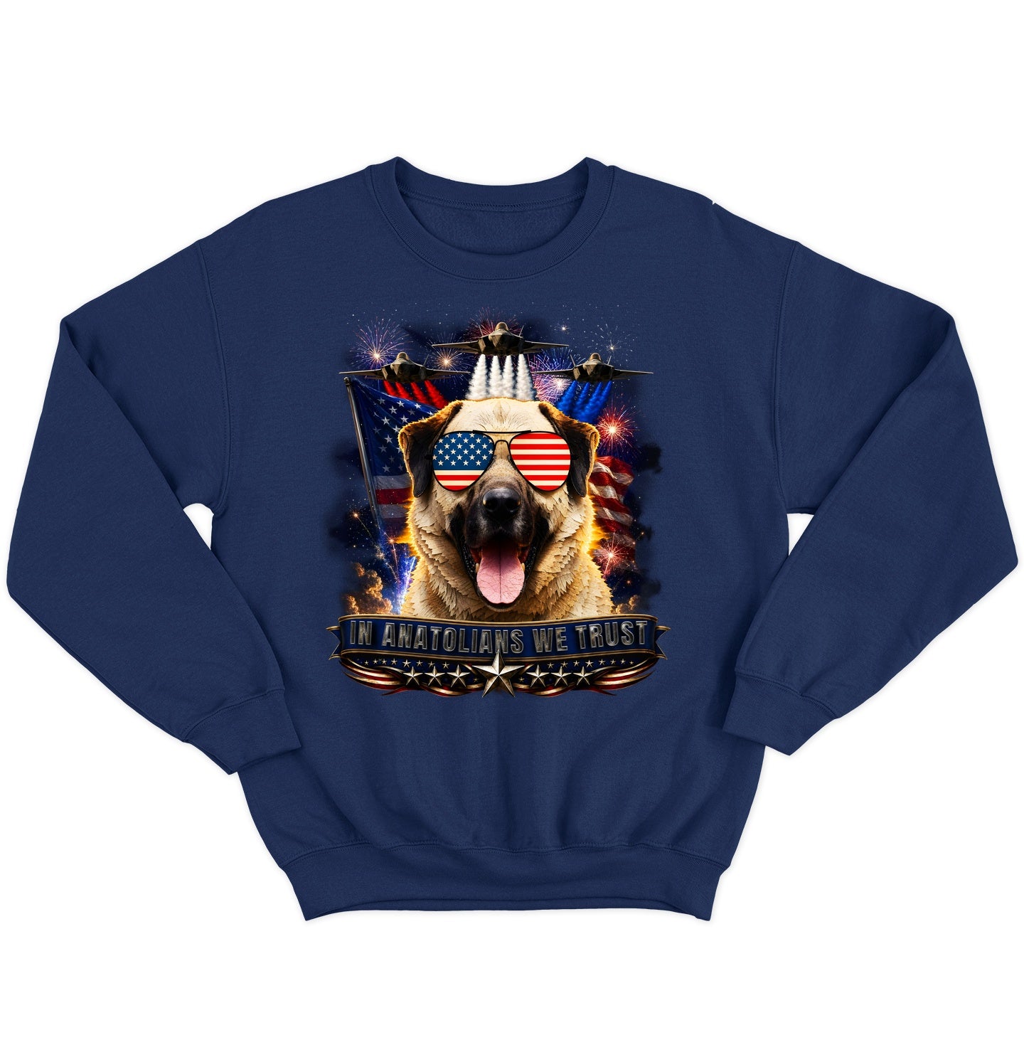 In Anatolian Shepherd Dogs We Trust - Crewneck Sweatshirt