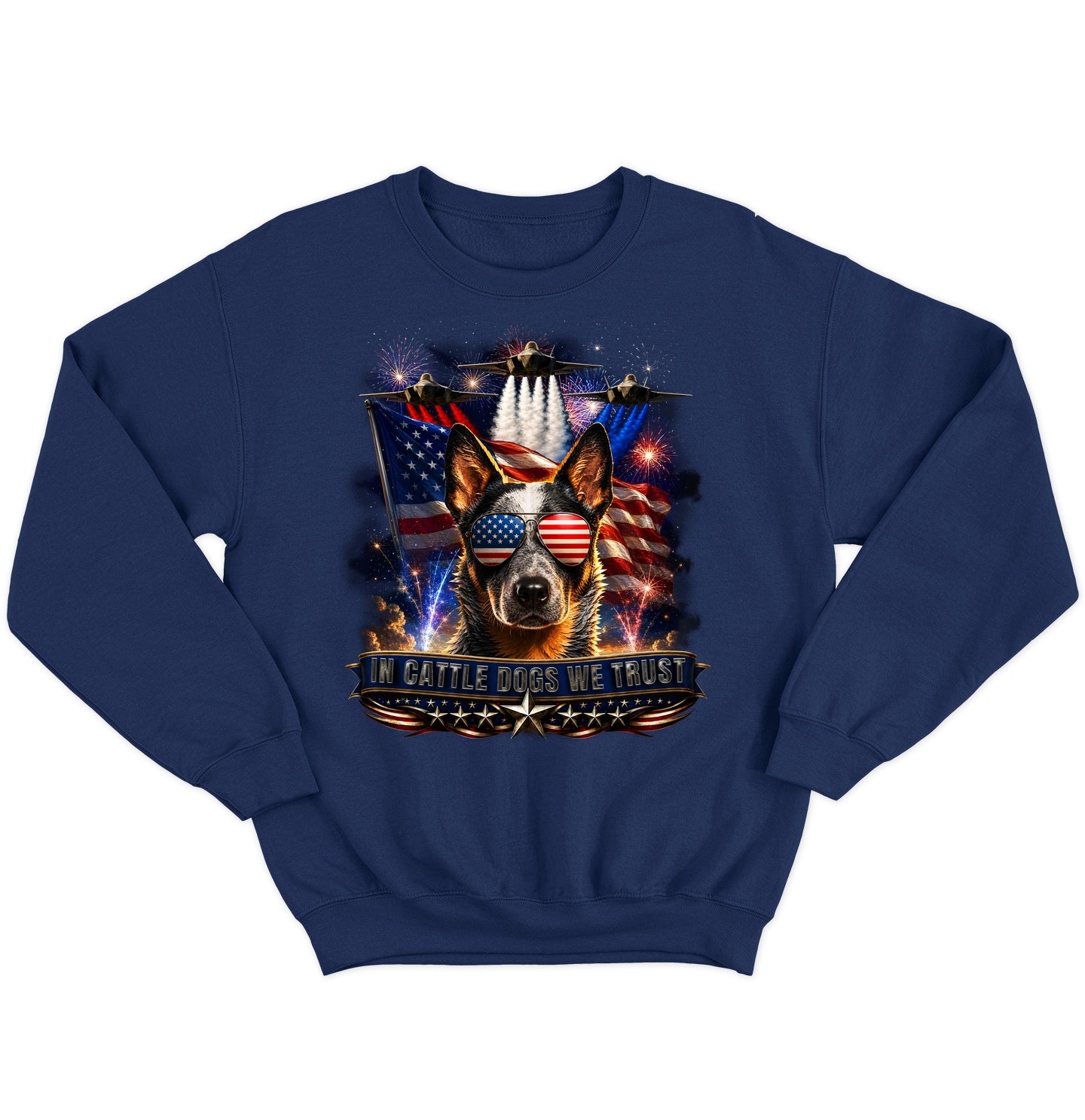 In Australian Cattle Dogs We Trust - Crewneck Sweatshirt