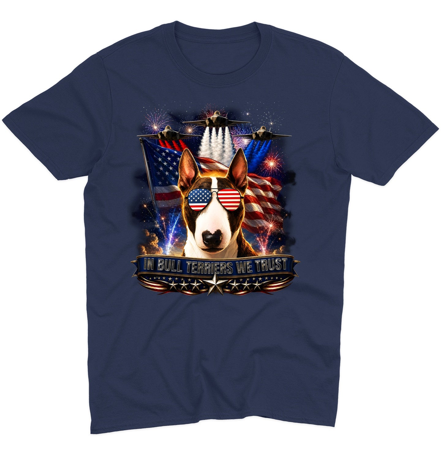 In Bull Terriers We Trust - Adult Unisex T-Shirt