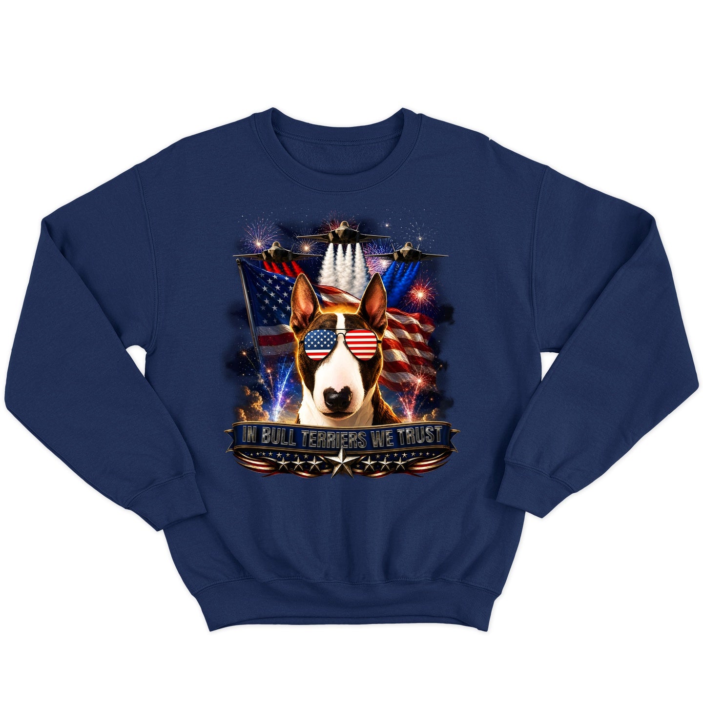 In Bull Terriers We Trust - Crewneck Sweatshirt