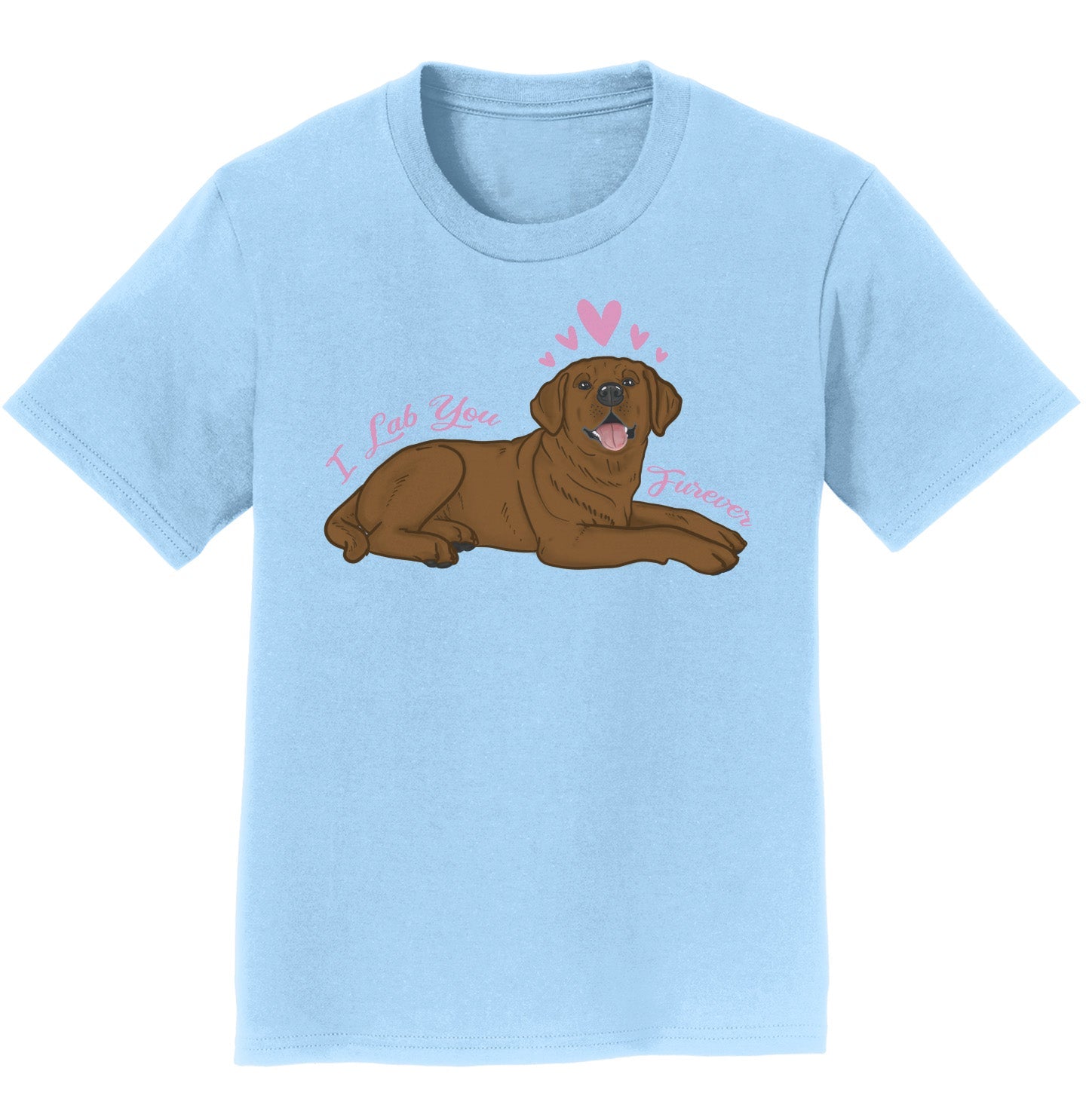 Chocolate Lab You Forever - Kids' Unisex T-Shirt
