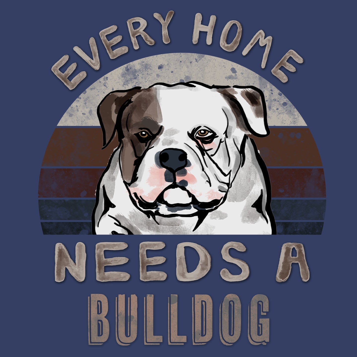 Every Home Needs a American Bulldog - Adult Unisex Crewneck Sweatshirt