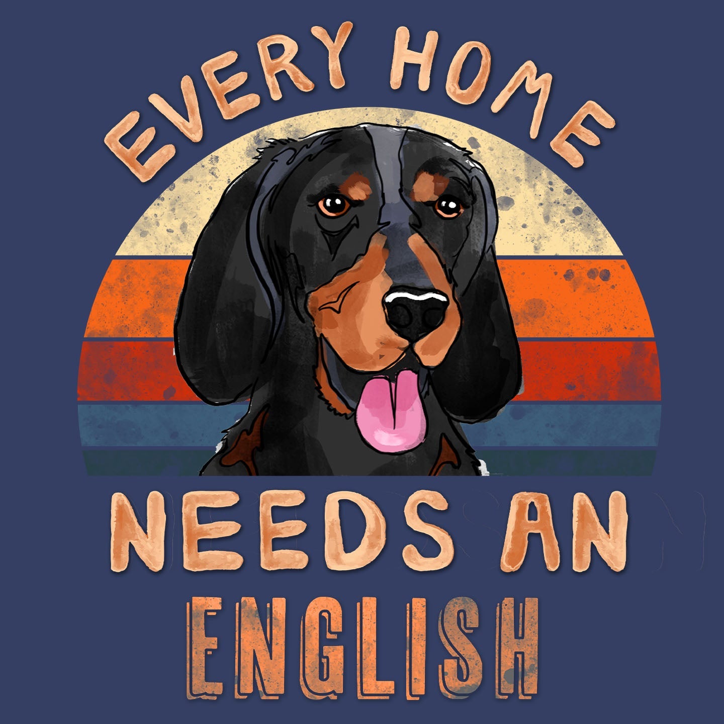 Every Home Needs a American English Coonhound - Adult Unisex Crewneck Sweatshirt