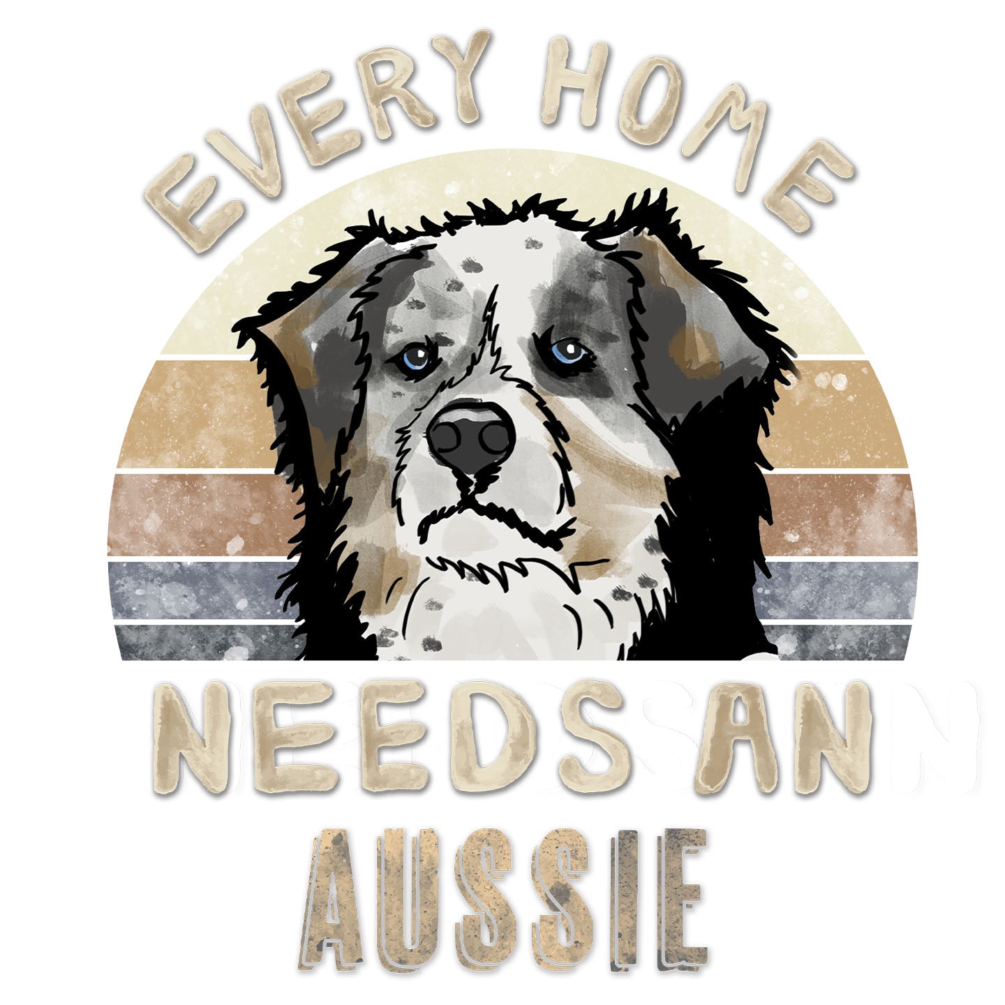 Every Home Needs a Australian Shepherd - Women's V-Neck T-Shirt