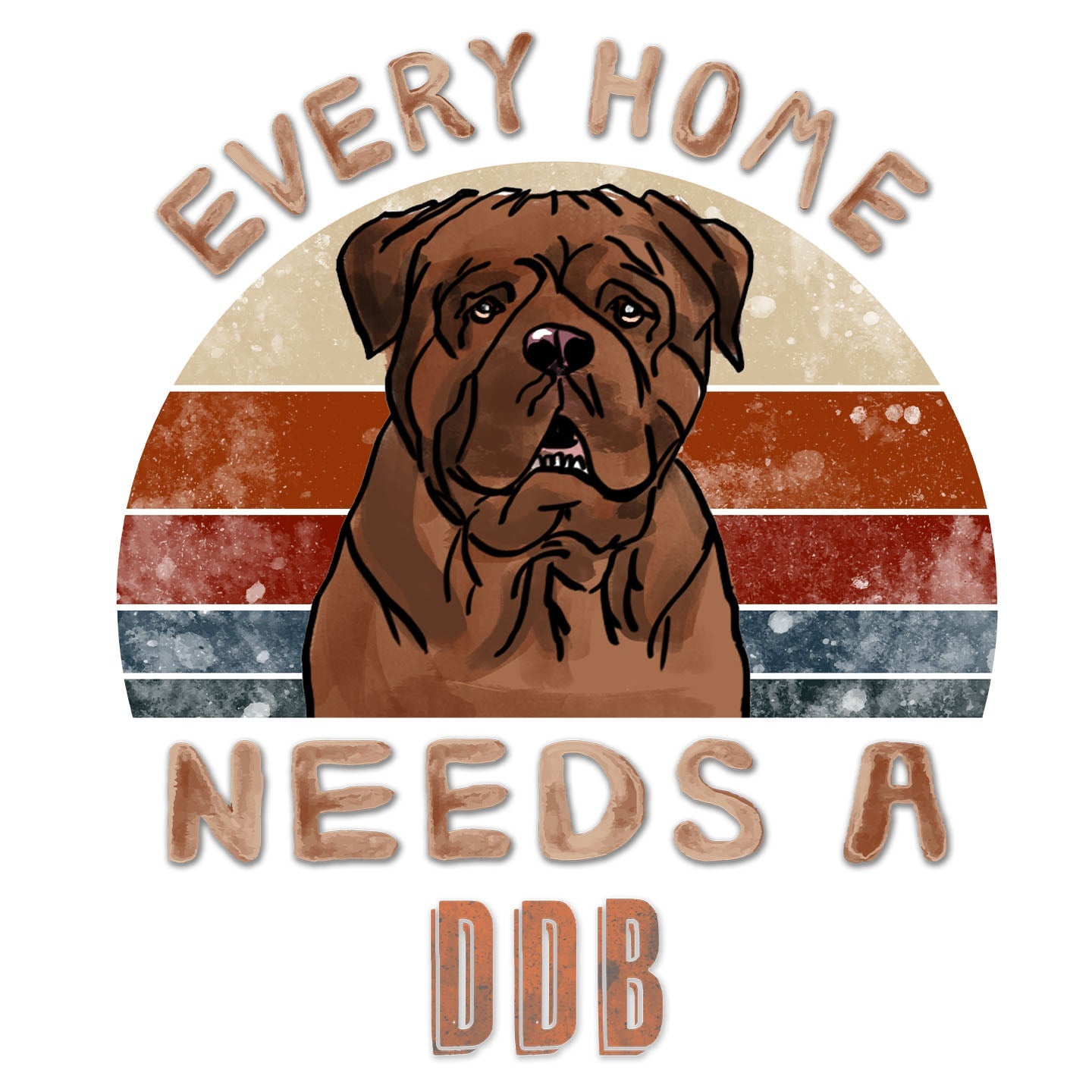 Every Home Needs a Dogue de Bordeaux - Women's V-Neck T-Shirt