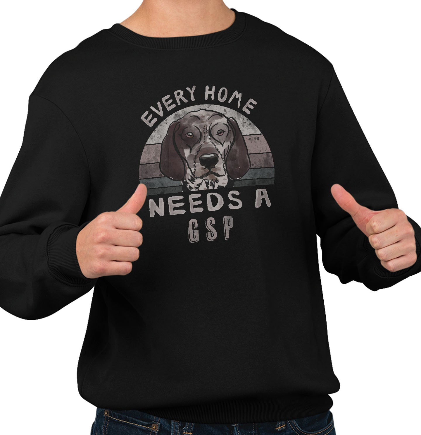 Every Home Needs a German Shorthaired Pointer - Adult Unisex Crewneck Sweatshirt