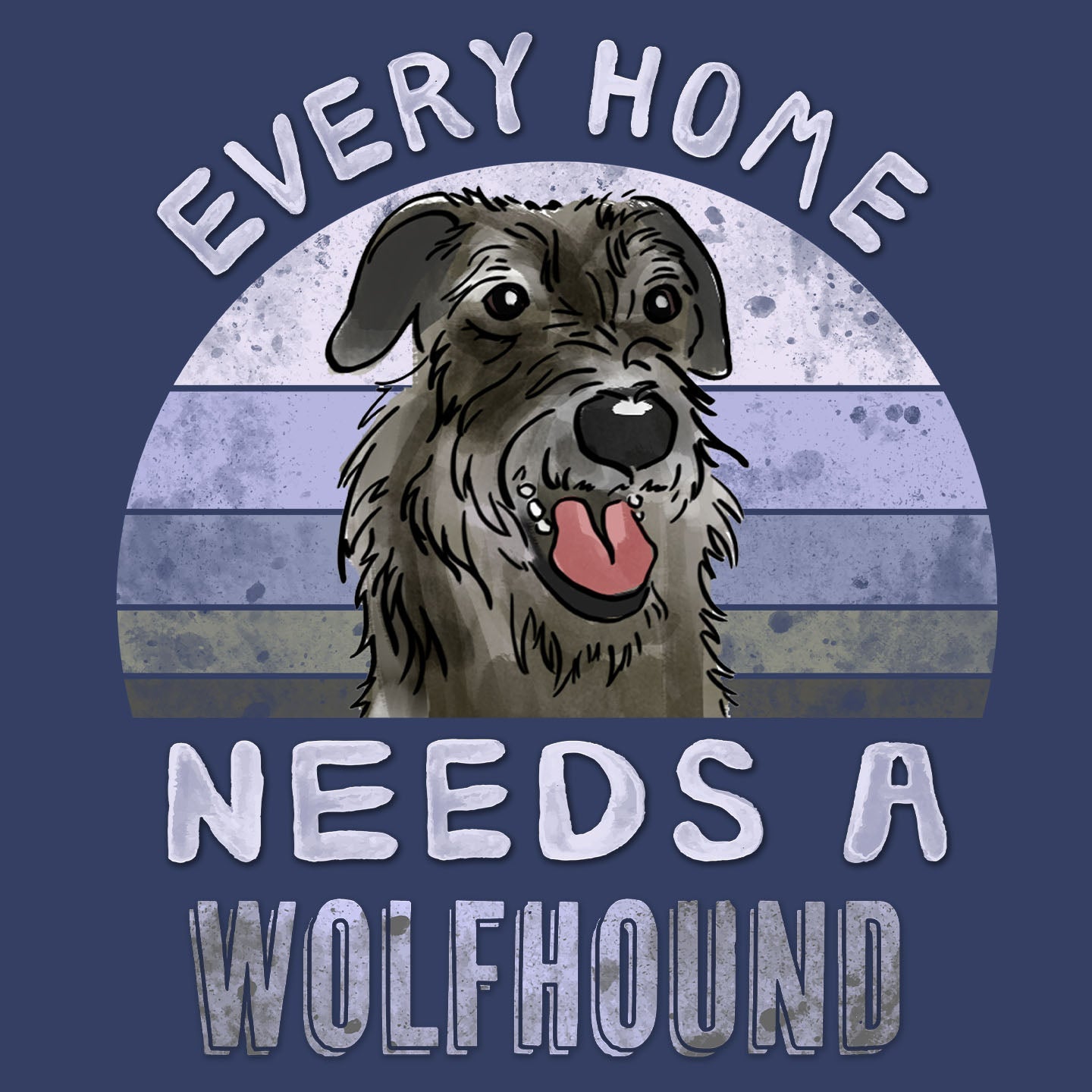 Every Home Needs a Irish Wolfhound - Adult Unisex Crewneck Sweatshirt