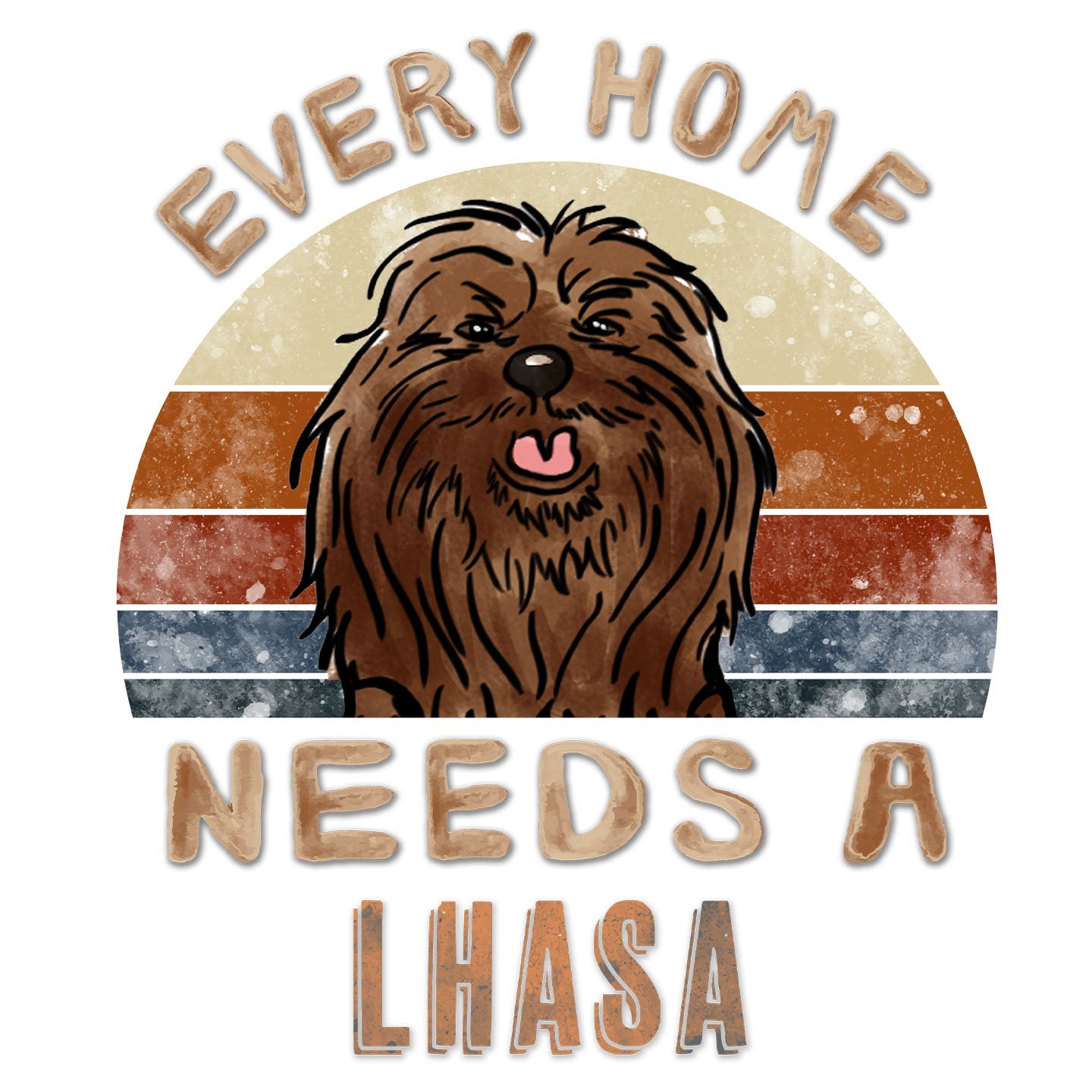 Every Home Needs a Lhasa Apso - Women's V-Neck T-Shirt