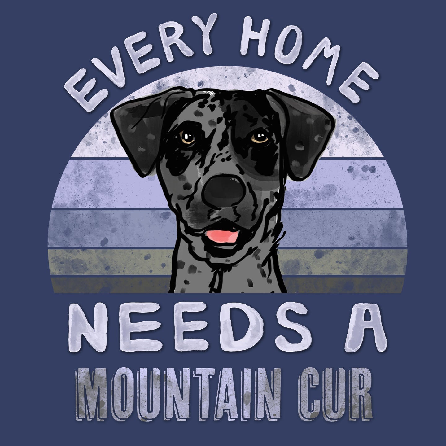 Every Home Needs a Mountain Cur - Adult Unisex Crewneck Sweatshirt