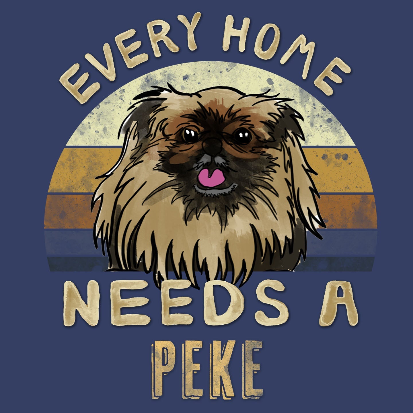 Every Home Needs a Pekingese - Adult Unisex Crewneck Sweatshirt