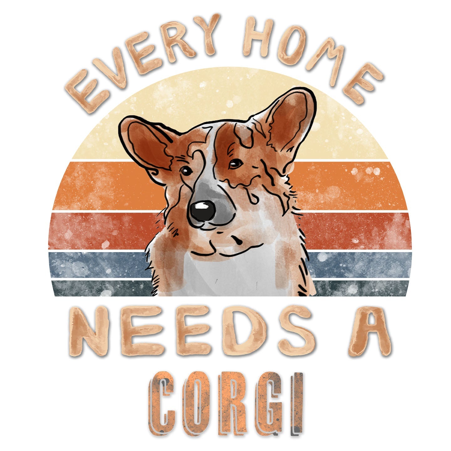 Every Home Needs a Pembroke Welsh Corgi - Women's V-Neck T-Shirt