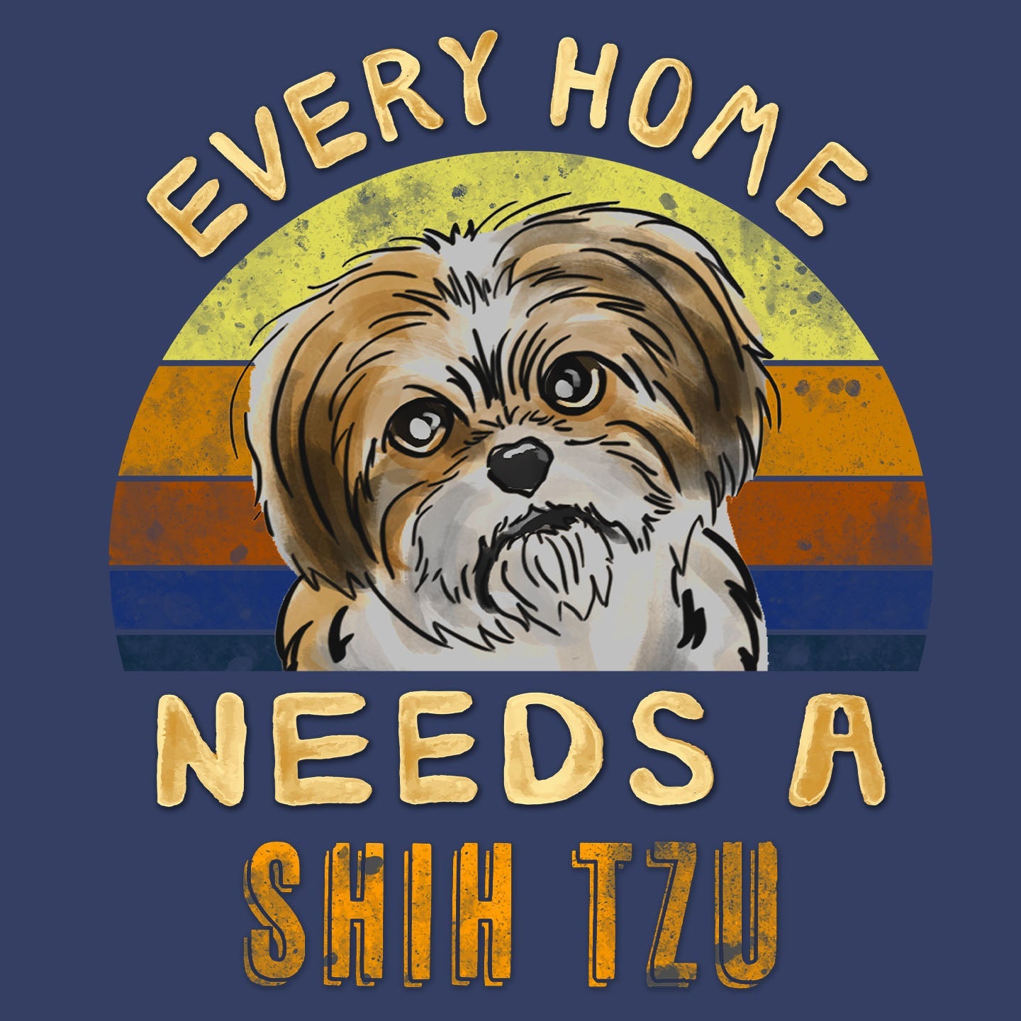 Every Home Needs a Shih Tzu - Adult Unisex Crewneck Sweatshirt