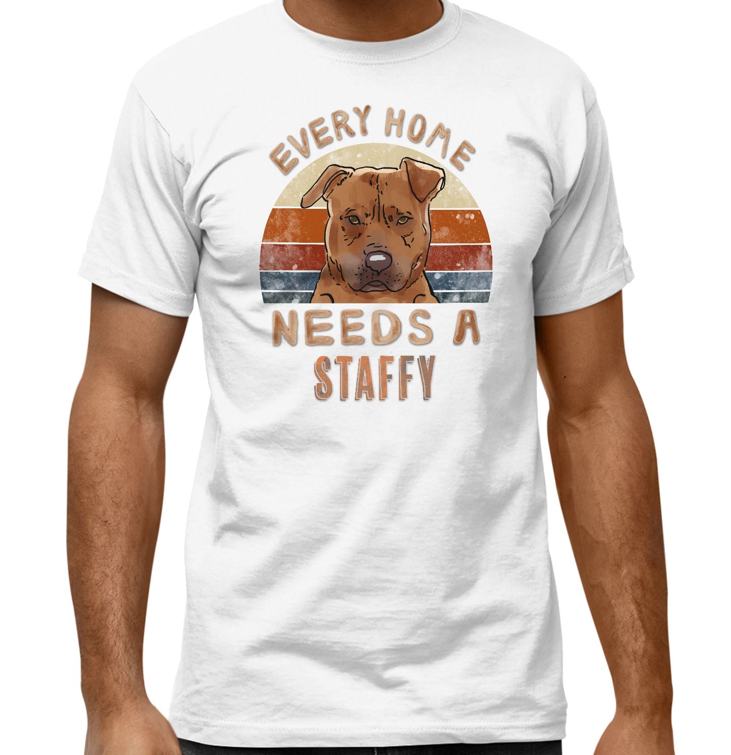 Every Home Needs a Staffordshire Bull Terrier - Adult Unisex T-Shirt
