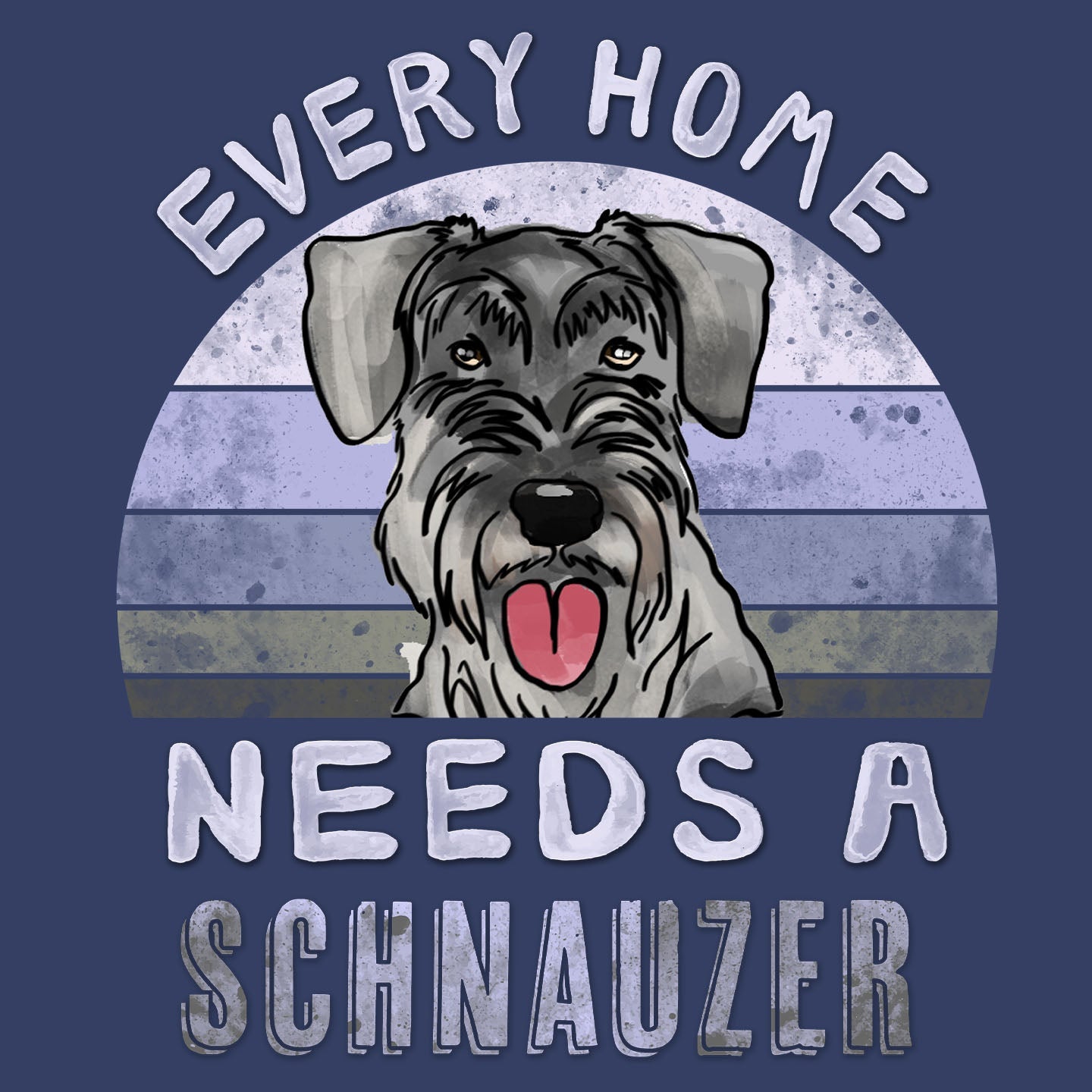 Every Home Needs a Standard Schnauzer - Adult Unisex Crewneck Sweatshirt