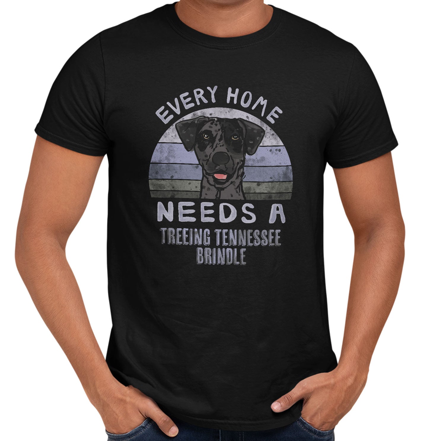 Every Home Needs a Treeing Tennessee Brindle - Adult Unisex T-Shirt