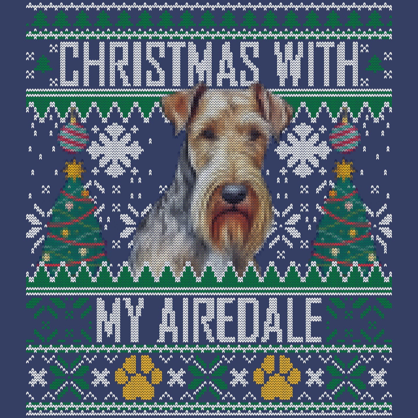 Ugly Sweater Christmas with My Airedale Terrier - Adult Unisex Crewneck Sweatshirt