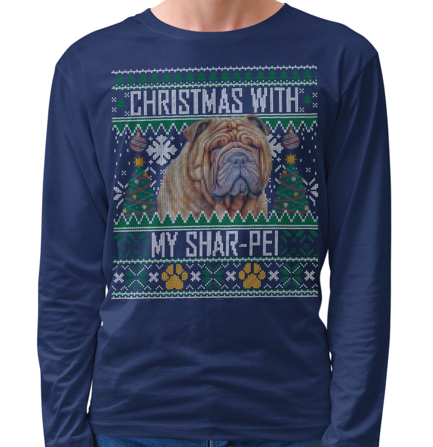 Ugly Sweater Christmas with My Chinese Shar Pei - Adult Unisex Long Sleeve T-Shirt