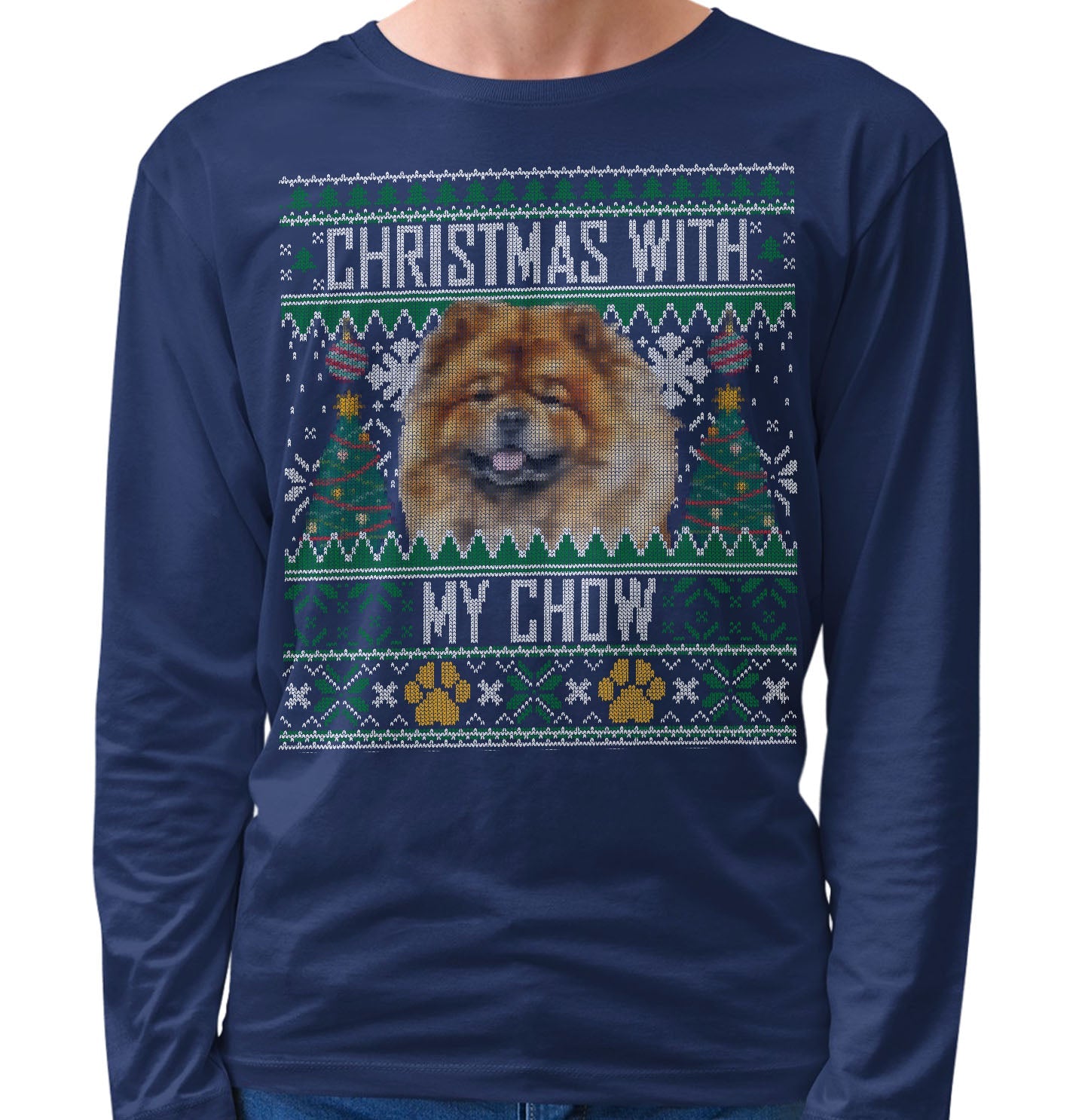 Ugly Sweater Christmas with My Chow Chow - Adult Unisex Long Sleeve T-Shirt