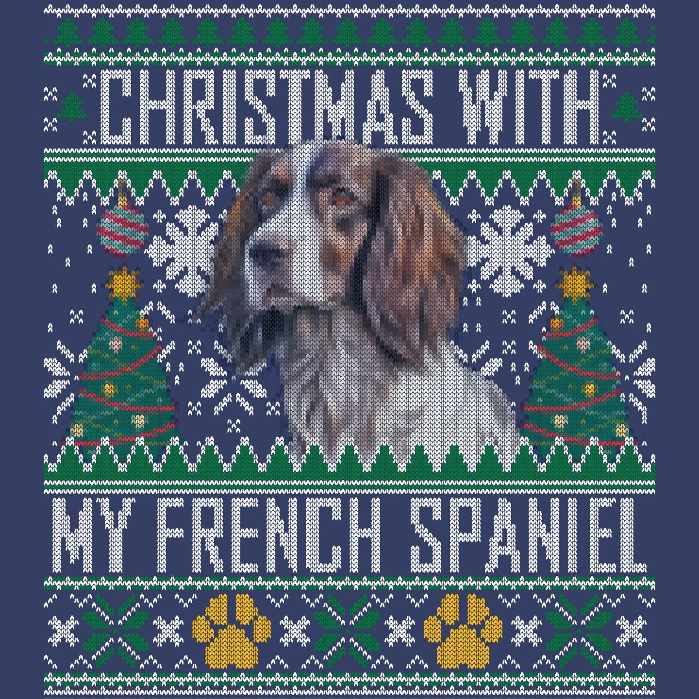 Ugly Sweater Christmas with My French Spaniel - Adult Unisex Crewneck Sweatshirt