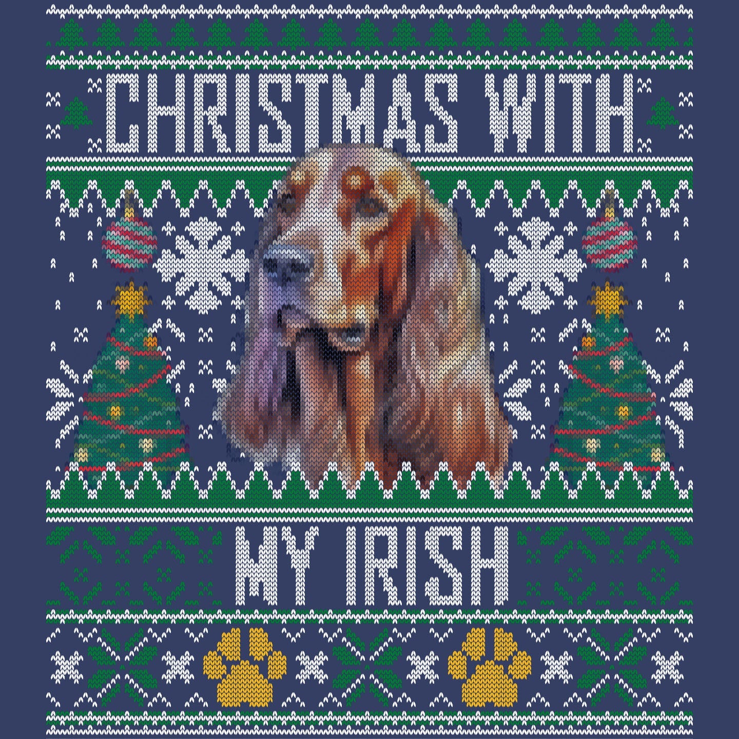 Ugly Sweater Christmas with My Irish Setter - Adult Unisex Crewneck Sweatshirt