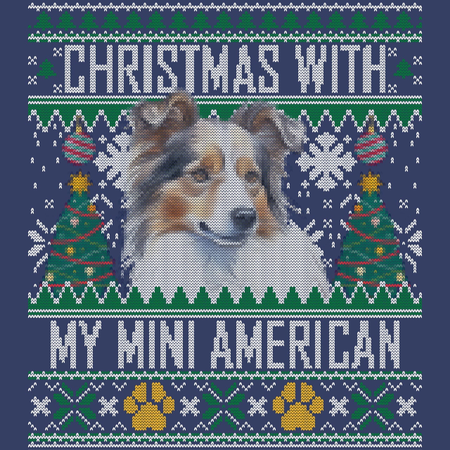 Ugly Sweater Christmas with My Miniature American Shepherd - Adult Unisex Crewneck Sweatshirt
