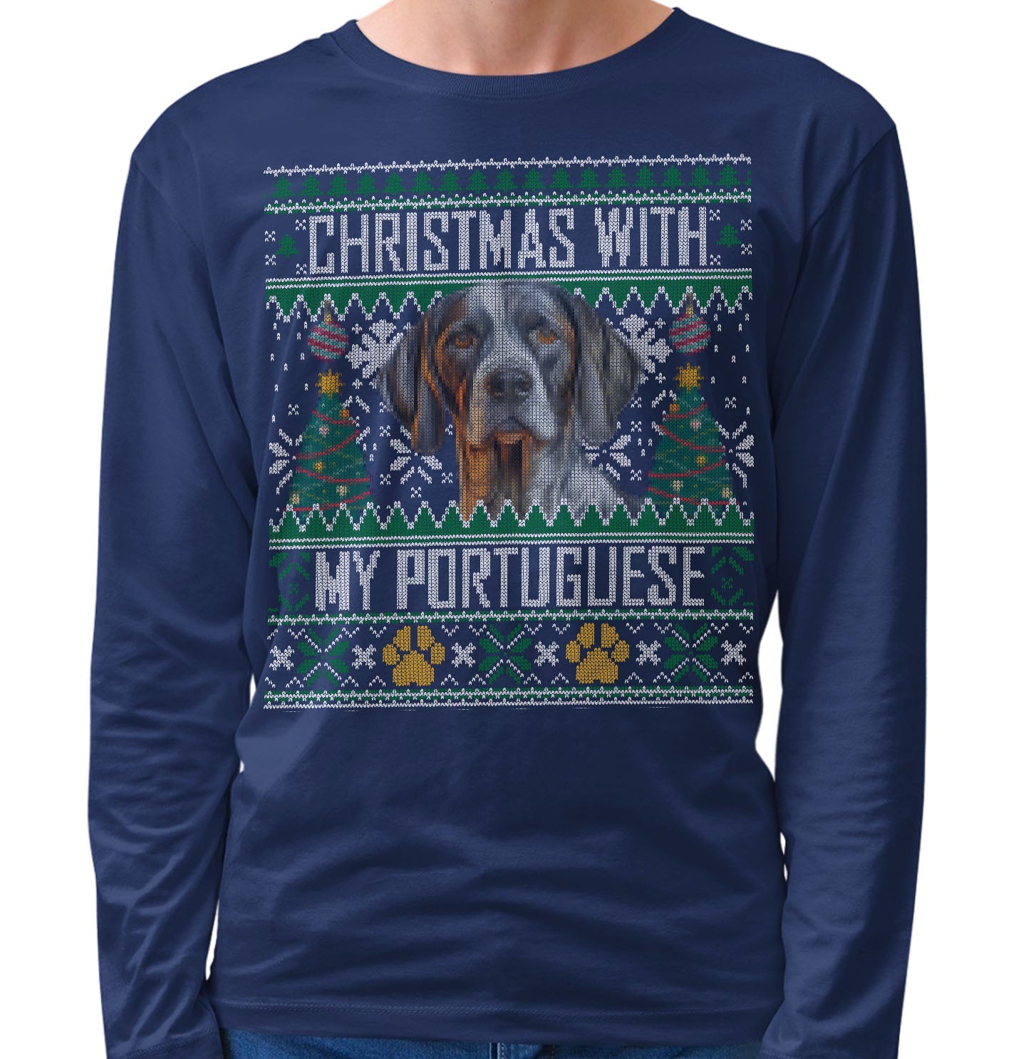 Ugly Sweater Christmas with My Portuguese Pointer - Adult Unisex Long Sleeve T-Shirt