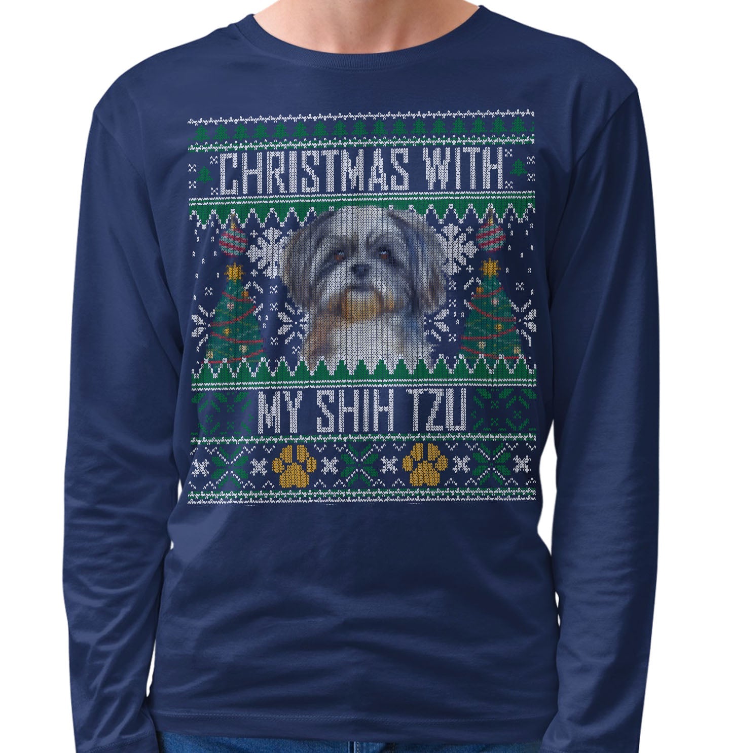 Ugly Sweater Christmas with My Shih Tzu - Adult Unisex Long Sleeve T-Shirt