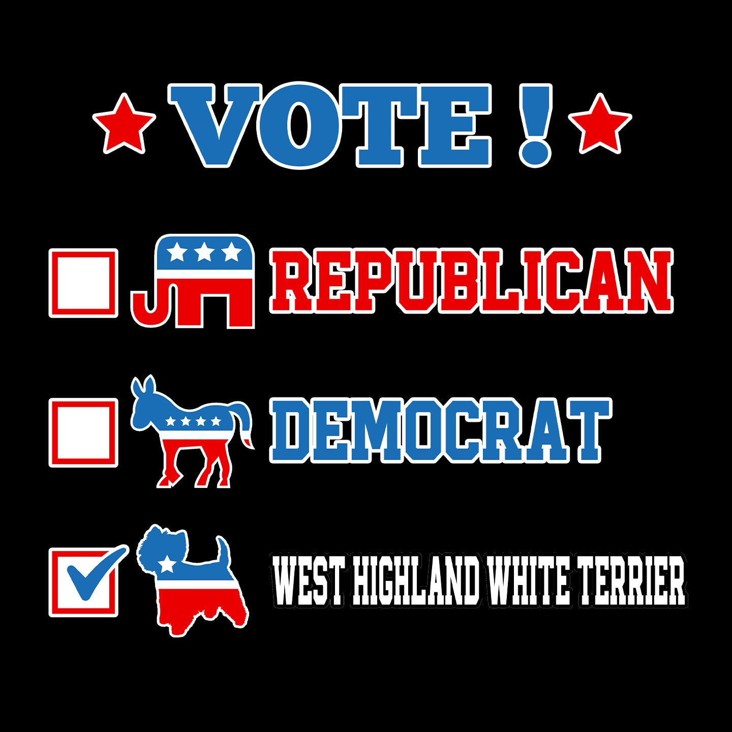 Vote for the West Highland White Terrier - Adult Unisex T-Shirt