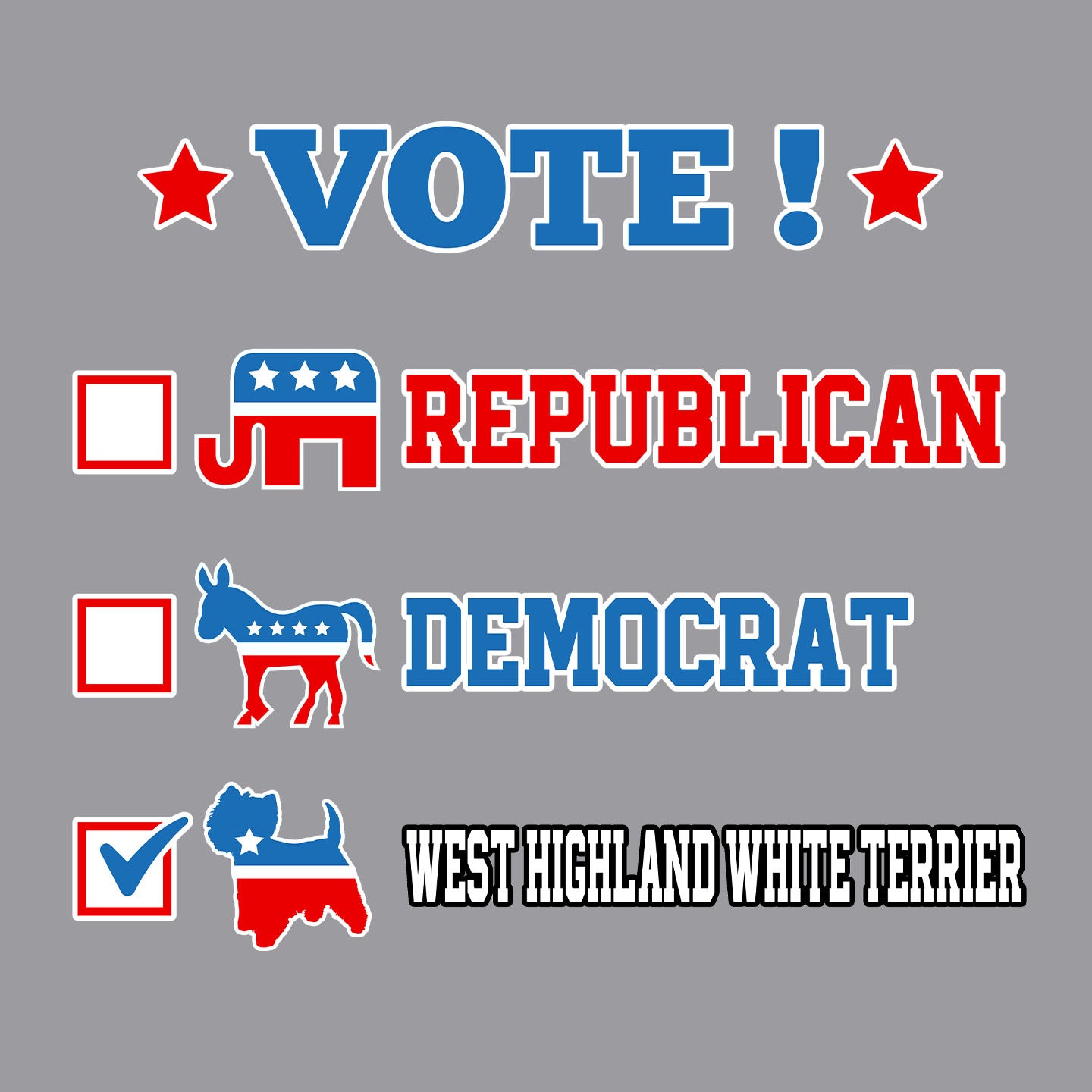Vote for the West Highland White Terrier - Adult Unisex Crewneck Sweatshirt