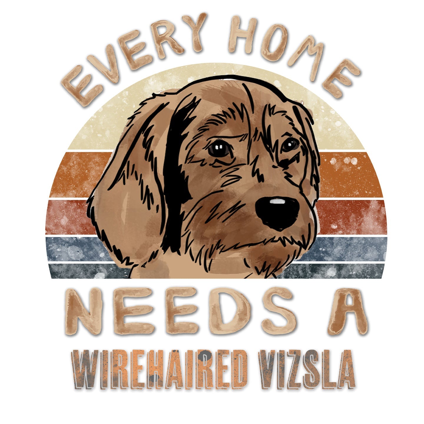 Every Home Needs a Wirehaired Vizsla - Women's V-Neck T-Shirt