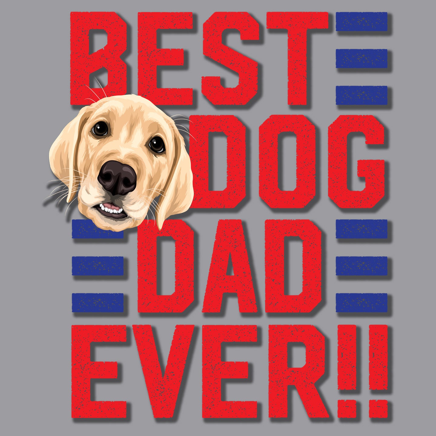 Best Dog Dad Ever - Adult Unisex T-Shirt