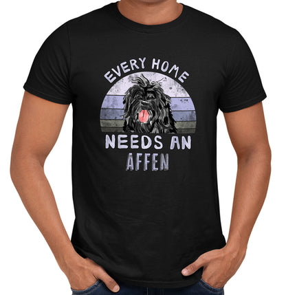 Every Home Needs a Affenpinscher - Adult Unisex T-Shirt