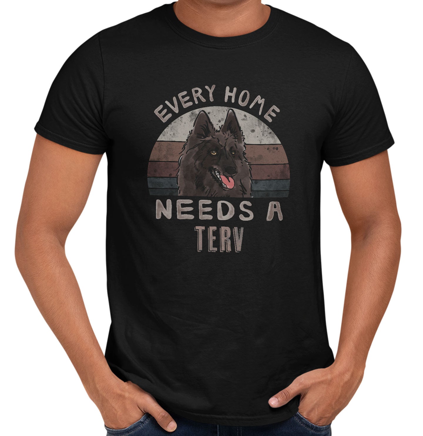 Every Home Needs a Belgian Tervuren - Adult Unisex T-Shirt