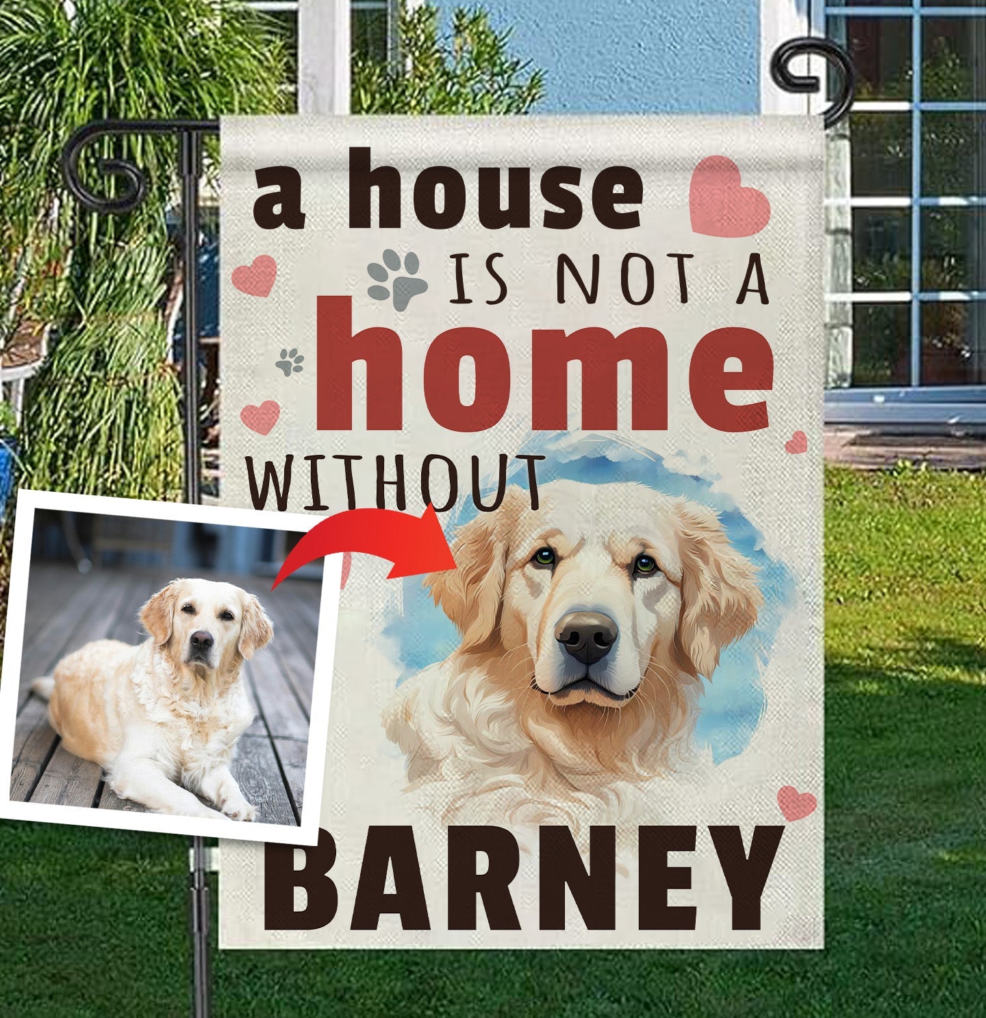 A House is Not a Home Without Our Pet - Personalized Custom Garden Flag - Main