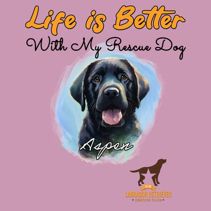 Life is Better With My DFWLRR Rescue Pet - Personalized Custom Adult Unisex T-Shirt - Graphic