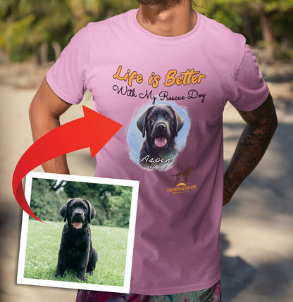 Life is Better With My DFWLRR Rescue Pet - Personalized Custom Adult Unisex T-Shirt - Main