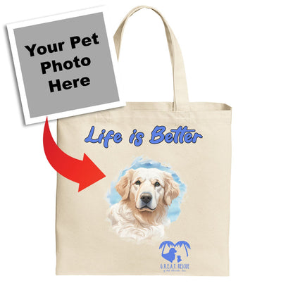 Life is Better With My GREAT Rescue Rescue Pet - Personalized Custom Cotton Canvas Tote