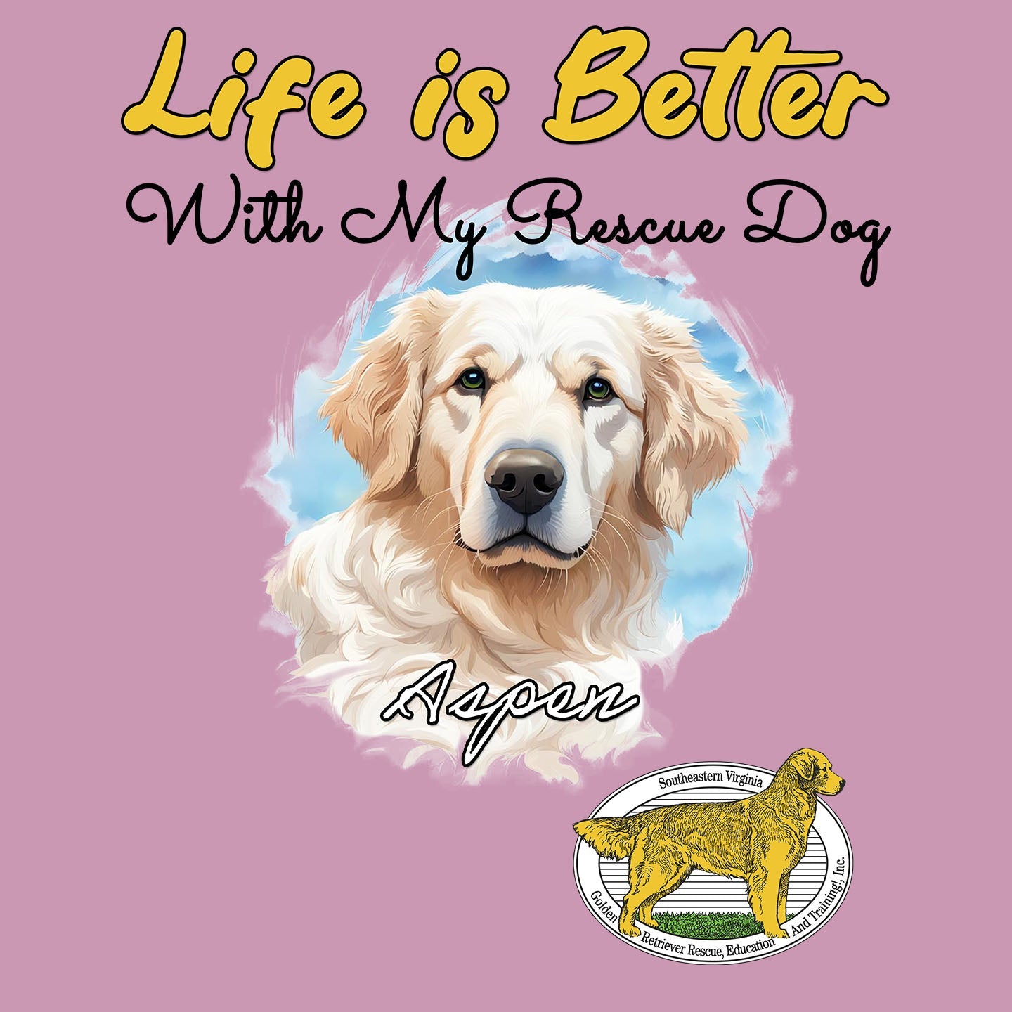 Life is Better With My SEVA GRREAT Rescue Pet - Personalized Custom Adult Unisex T-Shirt - Graphic