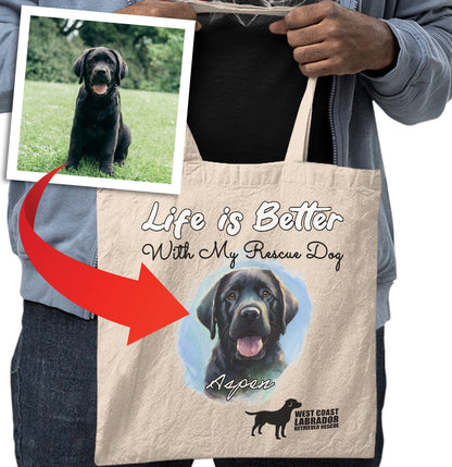 Life is Better With My WCLRR Rescue Pet - Personalized Custom Cotton Canvas Tote - Main