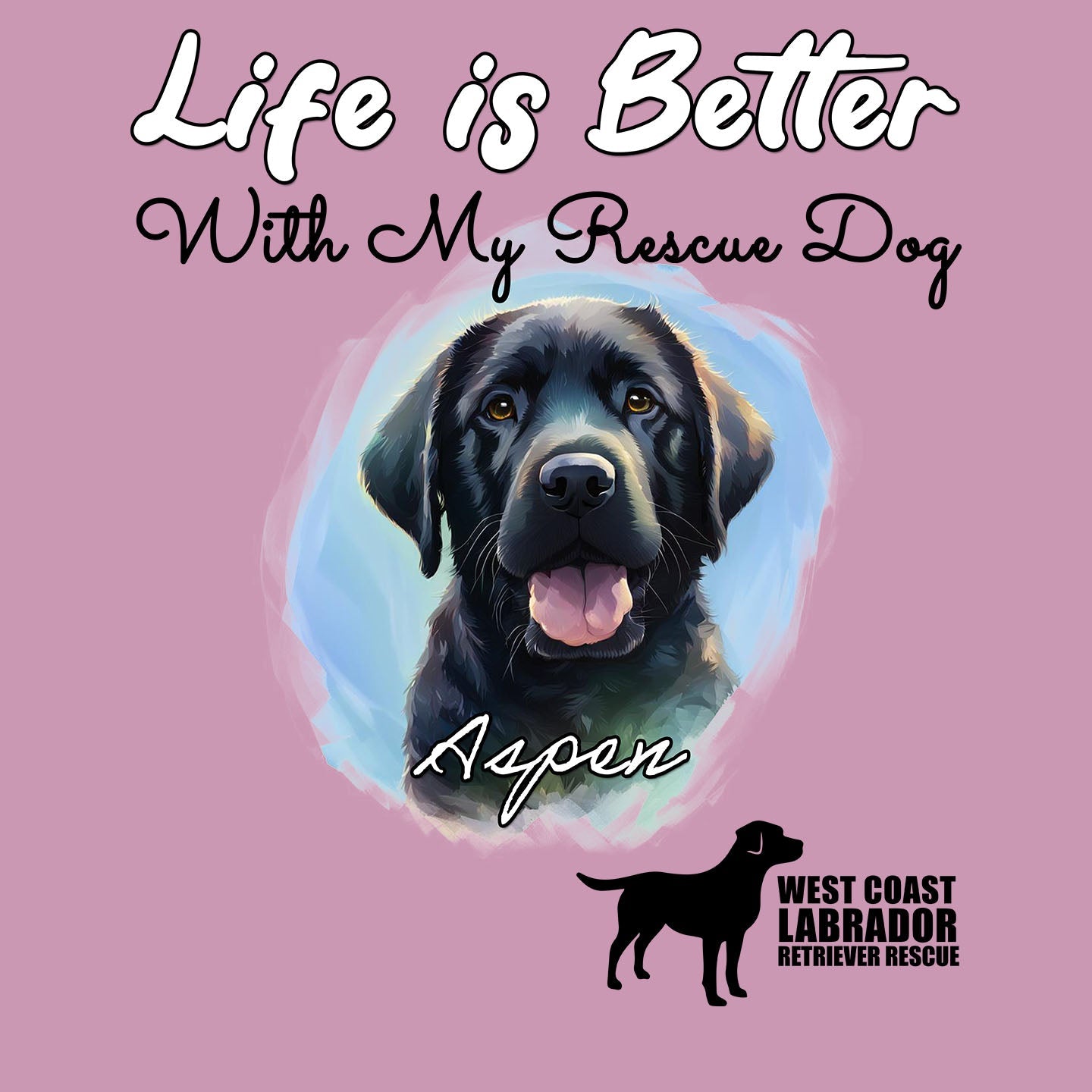 Life is Better With My WCLRR Rescue Pet - Personalized Custom Adult Unisex T-Shirt - Graphic