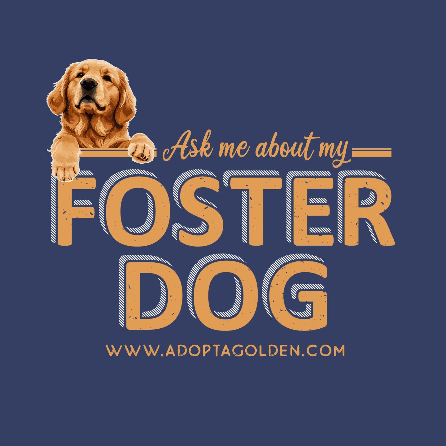 Ask Me About My Foster Dog Fawn Text - Adult Unisex T-Shirt - Graphic