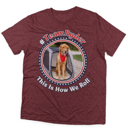 Team Ryder How We Roll - Adult Tri-Blend T-Shirt - Black - 2X-Large - Maroon