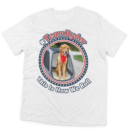 Team Ryder How We Roll - Adult Tri-Blend T-Shirt - Grey - Medium - White