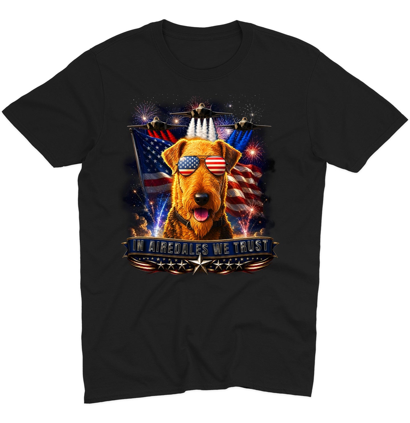 In Airedale Terriers We Trust - Adult Unisex T-Shirt