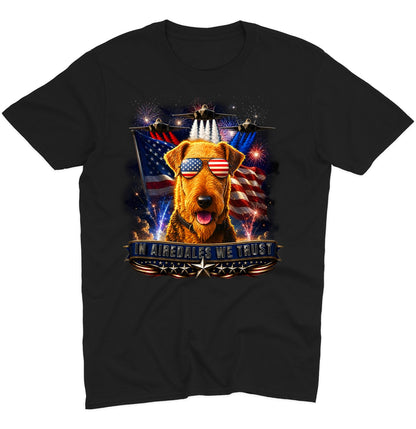 In Airedale Terriers We Trust - Adult Unisex T-Shirt