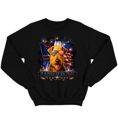 In Airedale Terriers We Trust - Crewneck Sweatshirt