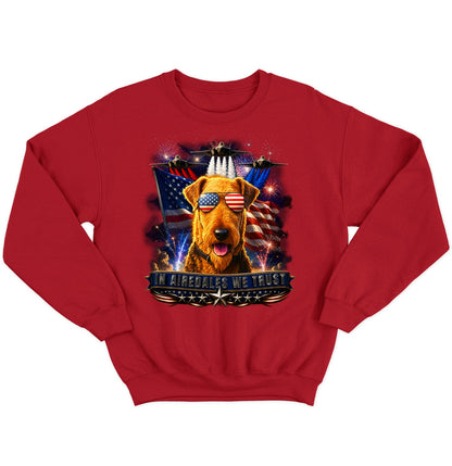 In Airedale Terriers We Trust - Crewneck Sweatshirt